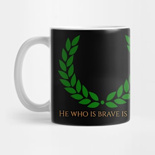 He Who Is Brave Is Free - Ancient Rome Stoicism Seneca Quote Mug